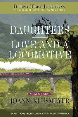 Daughters & Love and a Locomotive - Joann Klusmeyer - cover