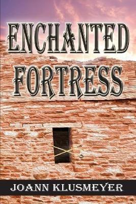 Enchanted Fortress - Joann Klusmeyer - cover