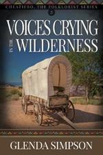 Voices Crying in the Wilderness: Volume 3