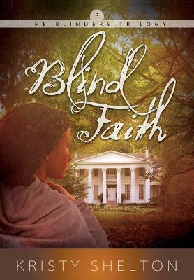 Blind Faith: Volume 3 - Kristy Shelton - cover