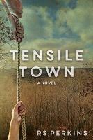 Tensile Town - R S Perkins - cover