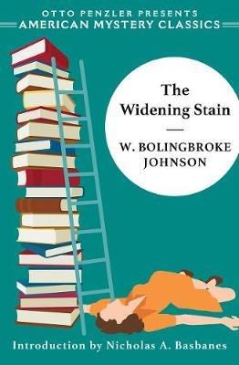 The Widening Stain - W. Bolingbroke Johnson - cover