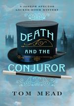 Death and the Conjuror: A Locked-Room Mystery (Joseph Spector Series)