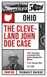The Cleveland John Doe Case (50 States of Crime)