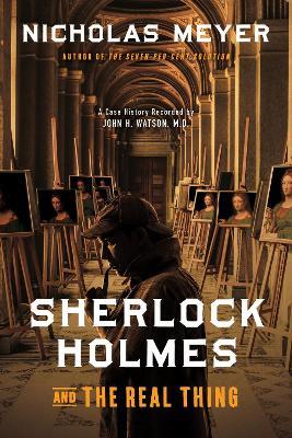 Sherlock Holmes and the Real Thing - Nicholas Meyer - cover