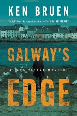 Galway's Edge: A Jack Taylor Novel - Ken Bruen - cover