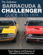 The Definitive Barracuda & Challenger Guide: 1970-1974