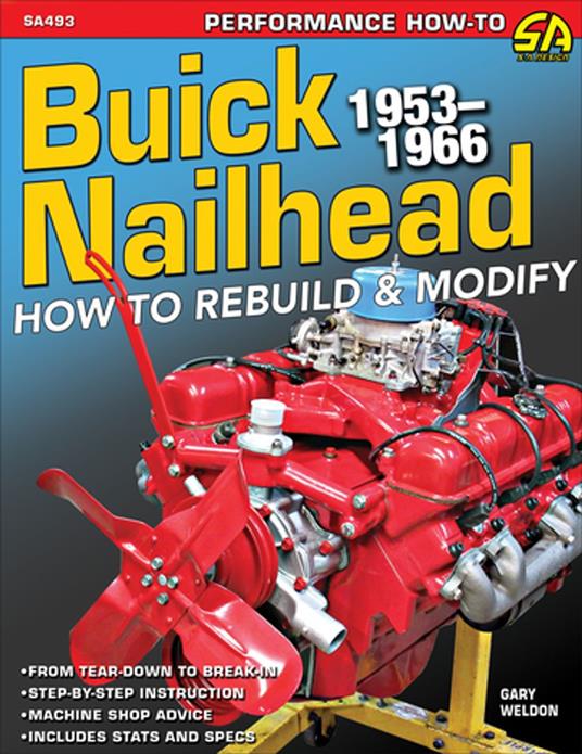Buick Nailhead: How to Rebuild & Modify 1953-1966