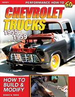 Chevrolet Trucks 1955–1959: How to Build & Modify