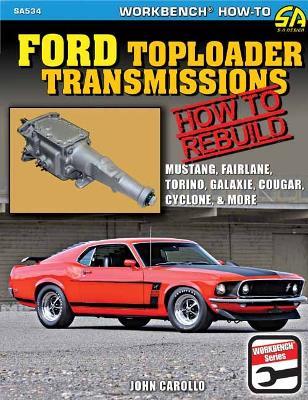 Ford Toploader Transmissions 1964-1987: How to Rebuild - John Carollo - cover