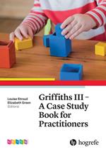 Griffiths III – A Case Study Book for Practitioners