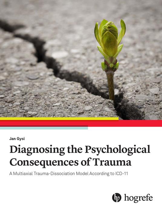 Diagnosing the Psychological Consequences of Trauma