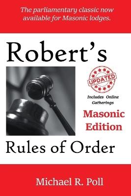 Robert's Rules of Order: Masonic Edition - Michael R Poll - cover