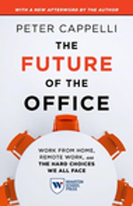 The Future of the Office, with a New Afterword by the Author