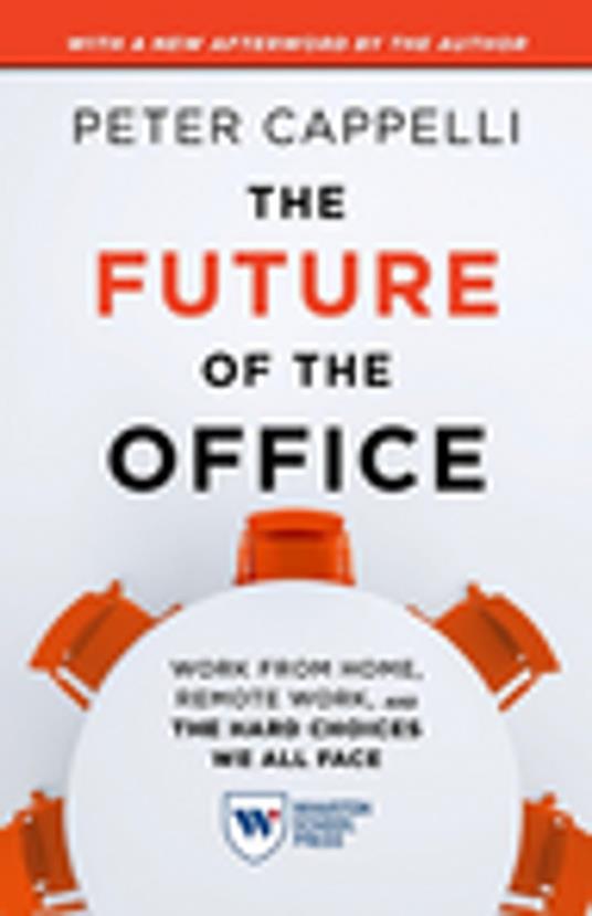 The Future of the Office, with a New Afterword by the Author