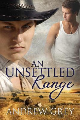 An Unsettled Range Volume 3 - Andrew Grey - cover