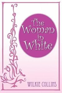 The Woman in White - Wilkie Collins - cover