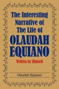 The Interesting Narrative of the Life of Olaudah Equiano: Written by Himself - Olaudah Equiano - cover