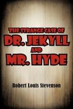 The Strange Case of Dr. Jekyll and Mr. Hyde