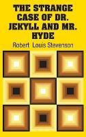 The Strange Case of Dr. Jekyll and Mr. Hyde