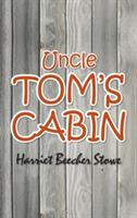 Uncle Tom's Cabin - Harriet Beecher Stowe - cover