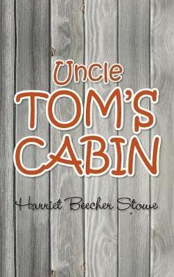 Uncle Tom's Cabin - Harriet Beecher Stowe - cover