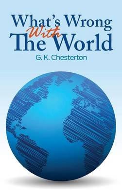 What's Wrong With The World - G K Chesterton - cover