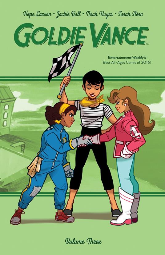 Goldie Vance Vol. 3 - Jackie Ball,Hope Larson,Noah Hayes - ebook