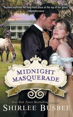 Midnight Masquerade (the Louisiana Ladies Series, Book 2) - Shirlee Busbee - cover