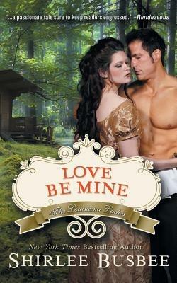 Love Be Mine (the Louisiana Ladies Series, Book 3) - Shirlee Busbee - cover