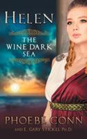 Helen: The Wine Dark Sea - Phoebe Conn,E Gary Stickel - cover