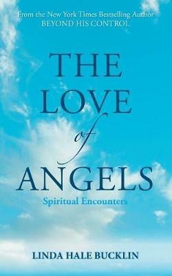 The Love of Angels (Spiritual Encounters) - Linda Hale-Bucklin - cover