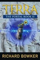 TERRA (The Portal Series, Book 2): An Alternative History Adventure - Richard Bowker - cover