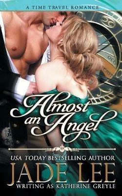 Almost an Angel (The Regency Rags to Riches Series, Book 3) - Jade Lee - cover