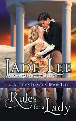 Rules for a Lady (A Lady's Lessons, Book 1) - Jade Lee - cover