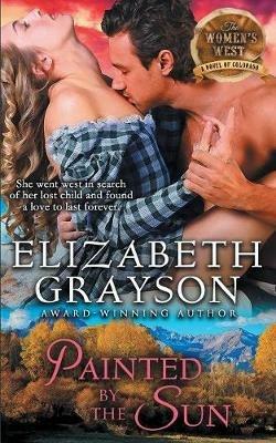 Painted by the Sun (The Women's West Series, Book 4) - Elizabeth Grayson - cover