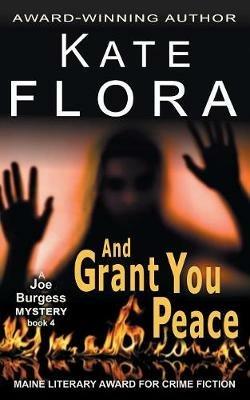 And Grant You Peace (A Joe Burgess Mystery, Book 4) - Kate Flora - cover