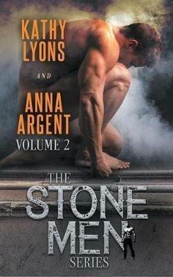 The Stone Men, Book Two - Kathy Lyons,Anna Argent - cover