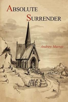 Absolute Surrender - Andrew Murray - cover