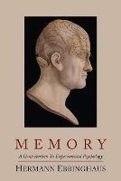 Memory; A Contribution to Experimental Psychology - Hermann Ebbinghaus - cover