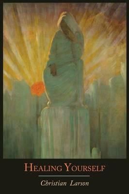 Healing Yourself - Christian Larson - cover