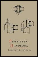 Pipefitters Handbook: Second Expanded Edition