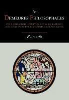 Les Demeures Philosophales Et Le Symbolisme Hermetique Dans Ses Rapports Avec L'Art Sacre Et L'Esoterisme Du Grand-Oeuvre - Fulcanelli - cover