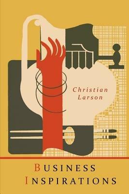 Business Inspirations - Christian D Larson - cover
