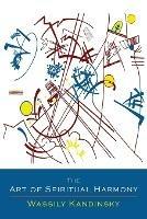 The Art of Spiritual Harmony - Wassily Kandinsky - cover