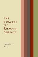 The Concept of a Riemann Surface - Hermann Weyl - cover