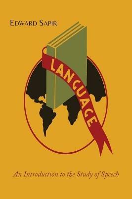 Language: An Introduction to the Study of Speech - Edward Sapir - cover