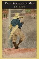 From Superman to Man - J a Rogers - cover