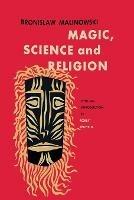 Magic, Science and Religion - Bronislaw Malinowski - cover