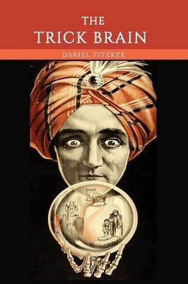 The Trick Brain - Dariel Fitzkee - cover